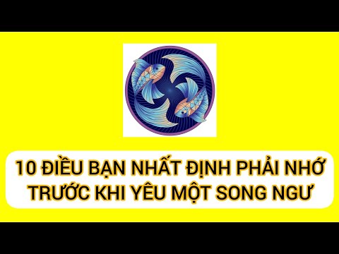 10 điều bạn nhất định phải nhớ trước khi yêu một người cung Song Ngư | Cung hoàng đạo Song Ngư