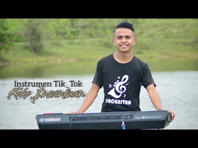 Instrumen Firal Tik_Tok by koko insantuan. class=