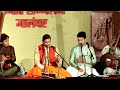 Pt vinod kumar dwivedi ji and ayush dwivedi live dhrupad at baba harivallabh sangeet sammelan 2019