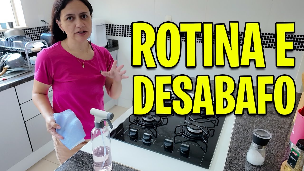Desabafo e Rotina Colocando a Casa em Ordem + Almoço Completo | Canal Ana Lima