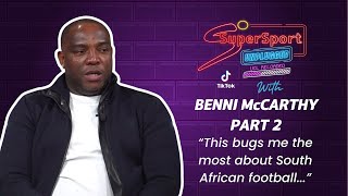 bafana Bafana Are Improving But Benni Mccarthy Part 2  Supersport Unplugged Ucl Reloaded