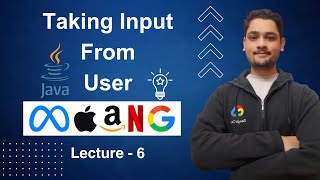 Taking Input in Java || Scanner Class in Java || Types of Method in Scanner Class || Lecture - 6