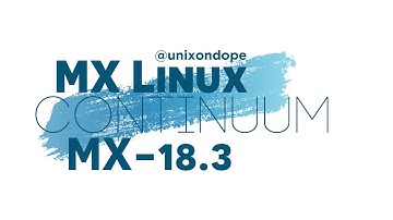 MX Linux Installation  MX-18.3 - @unixondope