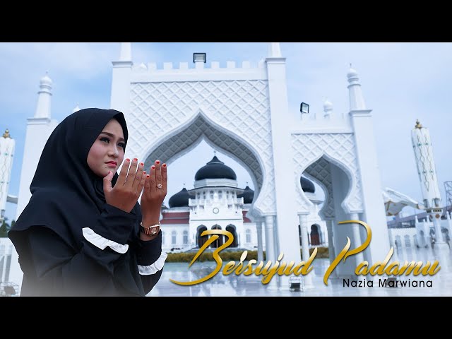 Nazia Marwiana - Bersujud Padamu (Official Music Video) class=