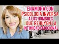 ENAMORA con PSICOLOGÍA INVERSA al hombre EMOCIONALMENTE INACCESIBLE