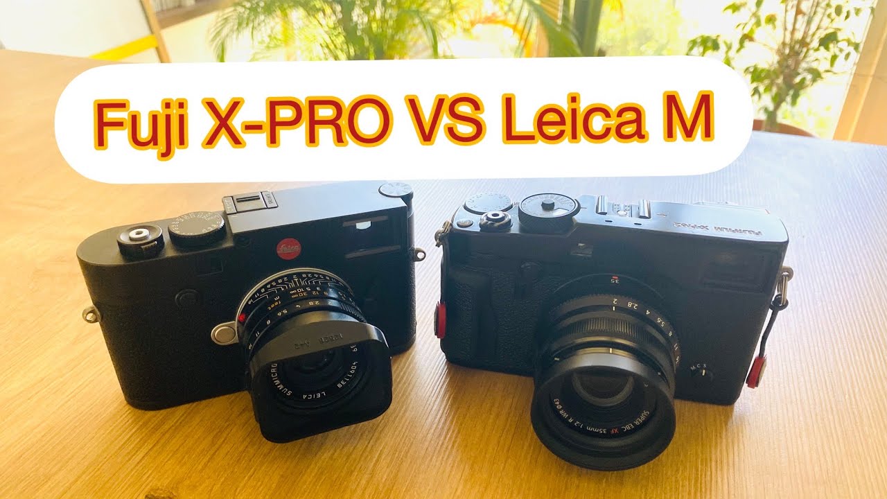 Fuji XPRO vs Leica M YouTube