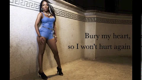 Bury My Heart - K. Michelle w/ lyrics