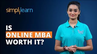 Is Online MBA Worth It? | What Is Online MBA? | Master Of Business Administration | Simplilearn