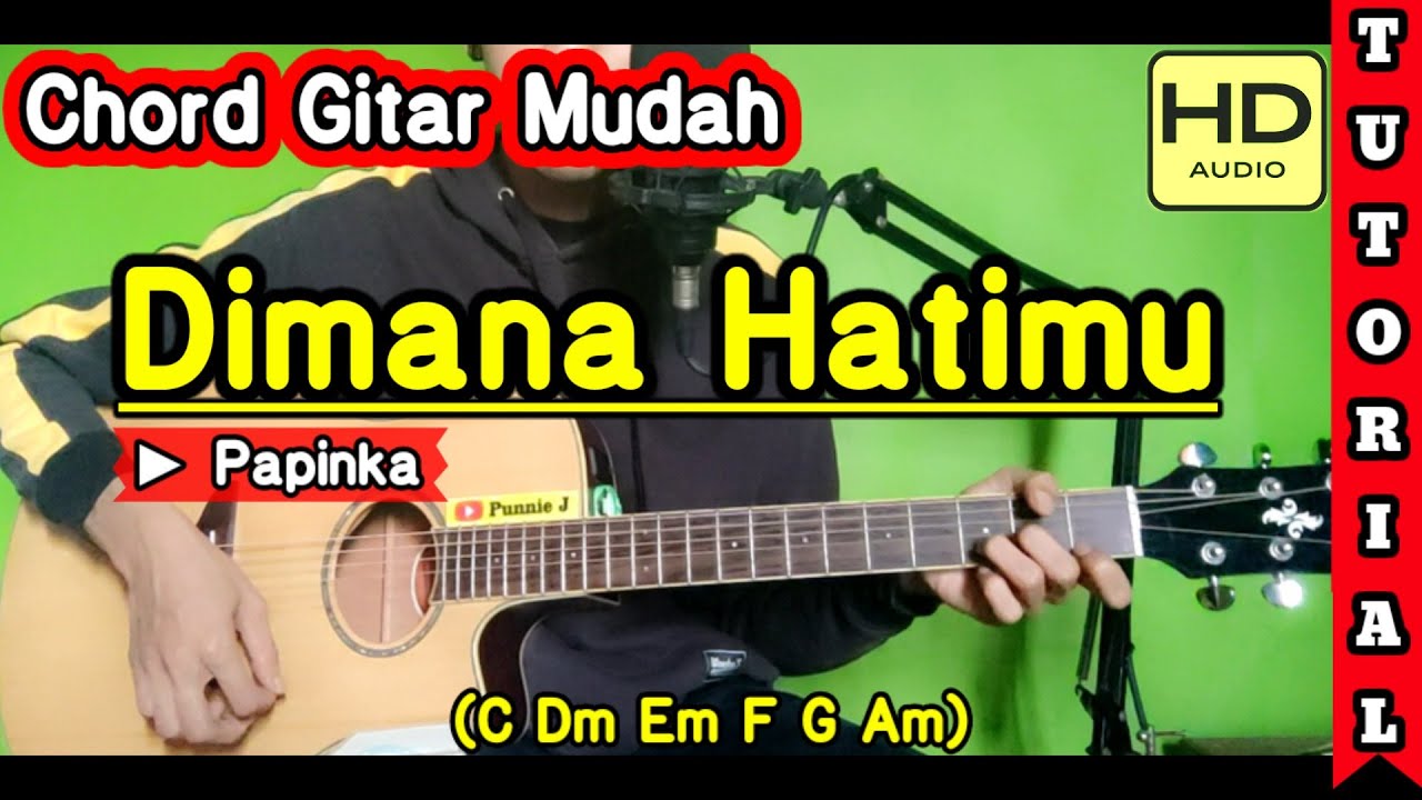 Chord Dimana Hatimu Papinka Kunci Dasar Youtube