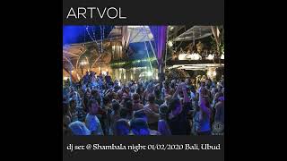 SHAMBALA | UBUD | AKASHA | ARTVOL | SHAMANIC | ECSTATIC DANCE