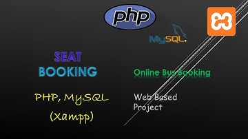 54. Creating Seat Booking | PHP, MySQL (XAMPP Server) | Backend Online Bus Booking