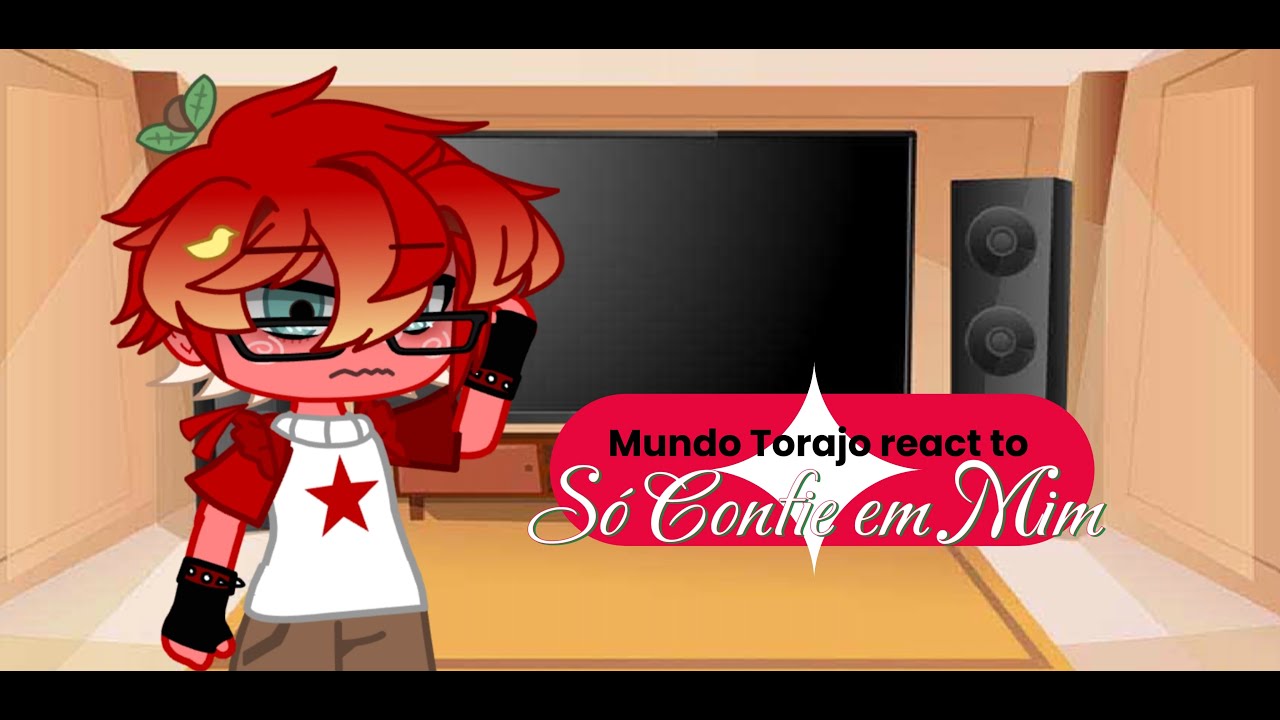 Mundo Torajo react to ''Só Confie em Mim'' | BR / US - L'impjofan