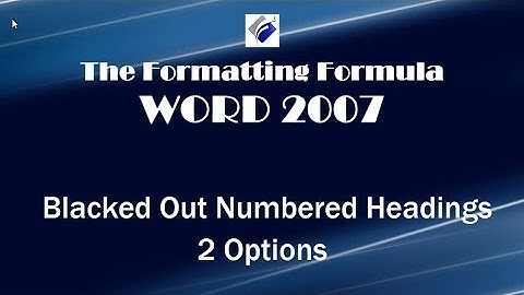 Word  2007   Black Out Numbered Headings   2 Options