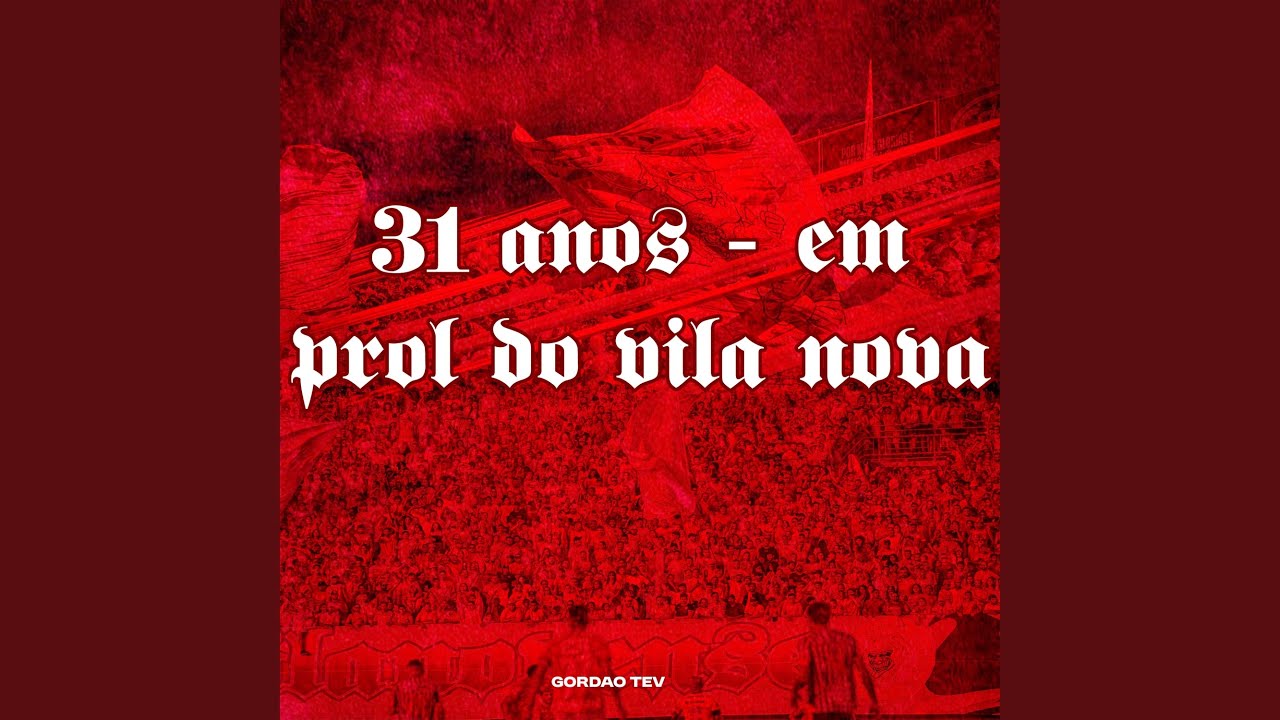31 Anos - Em Prol do Vila Nova