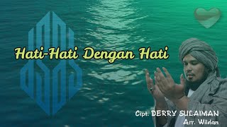 HATI-HATI DENGAN HATI - DERRY SULAIMAN (OFFICIAL LYRIC VIDEO)