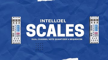 Intellijel Scales Dual Channel Note Quantizer & Sequencer Module Demo