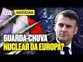 França EXPANDE a proteção nuclear: Europa está SE PREPARANDO para A DEFESA contra a AGRESSÃO RUSSA