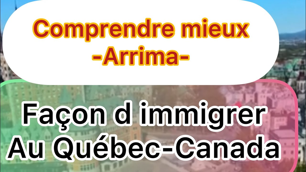 #arrima #comment immigrer au Québec - YouTube