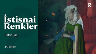 İstisnai Renkler | Bakır Pası | 24. Bölüm @trt2