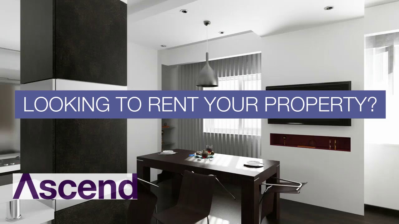 Ascend Properties Looking To Rent Your Property? YouTube