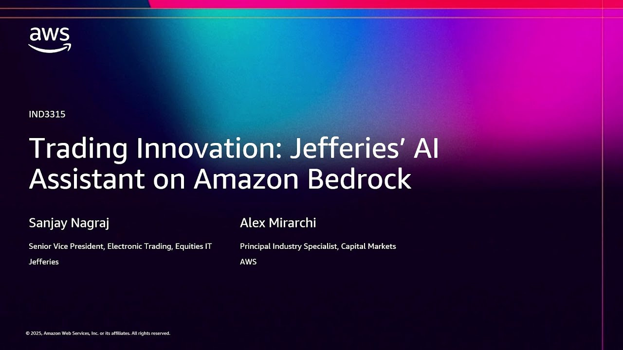 AWS re:Invent 2025 - Trading innovation: Jefferies' AI assistant on Amazon Bedrock (IND3315)