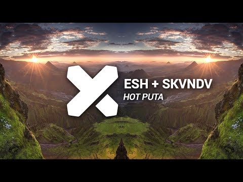 ESH SKVNDV Hot Puta 