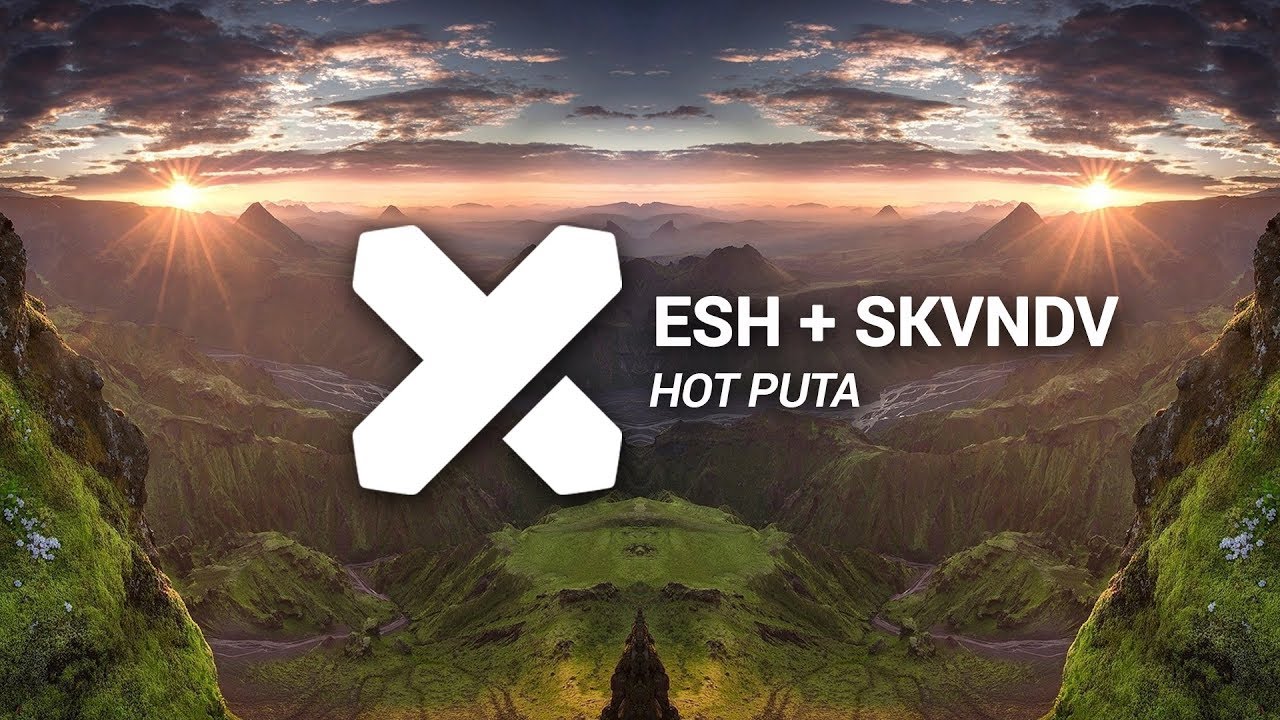 ESH + SKVNDV - Hot Puta