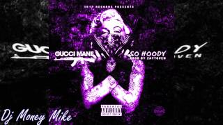 Gucci Mane - So Hoody - Screwed & Chopped - Dj Money Mike