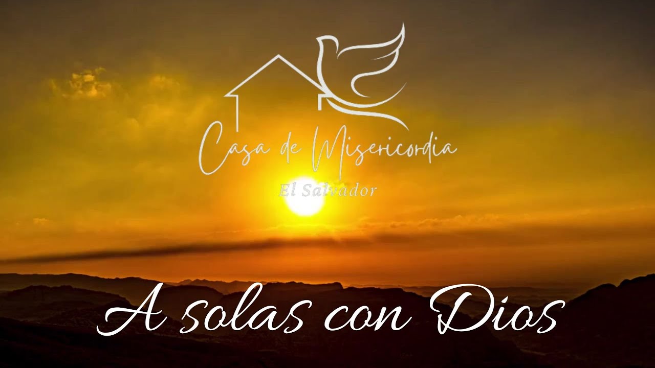 A solas con Dios - Música que cambia la vida