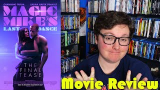 Magic Mikes Last Dance - Movie Review