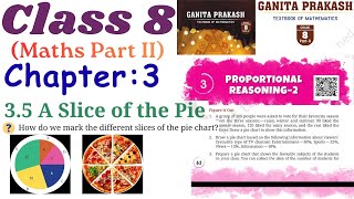 Proportional Reasoning-2 | Class 8 Maths Part 2 Chapter 3  Pie Chart | Ganita Prakash | Ganita Mela