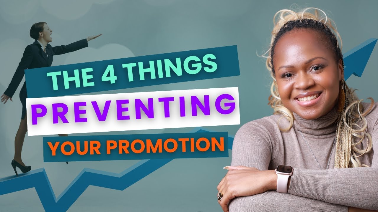 How to Overcome These 4 Things Holding You Back from Your Promotion ...