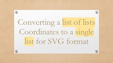 Converting a list of lists Coordinates to a single list for SVG format