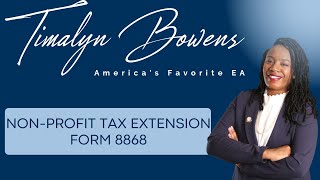 How to File Form 8868: Non-profit Tax Extension