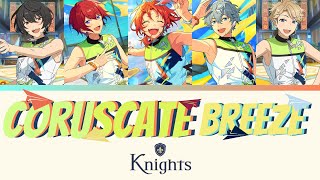 【แปลไทย】 Knights - 『Coruscate Breeze』 ES!!