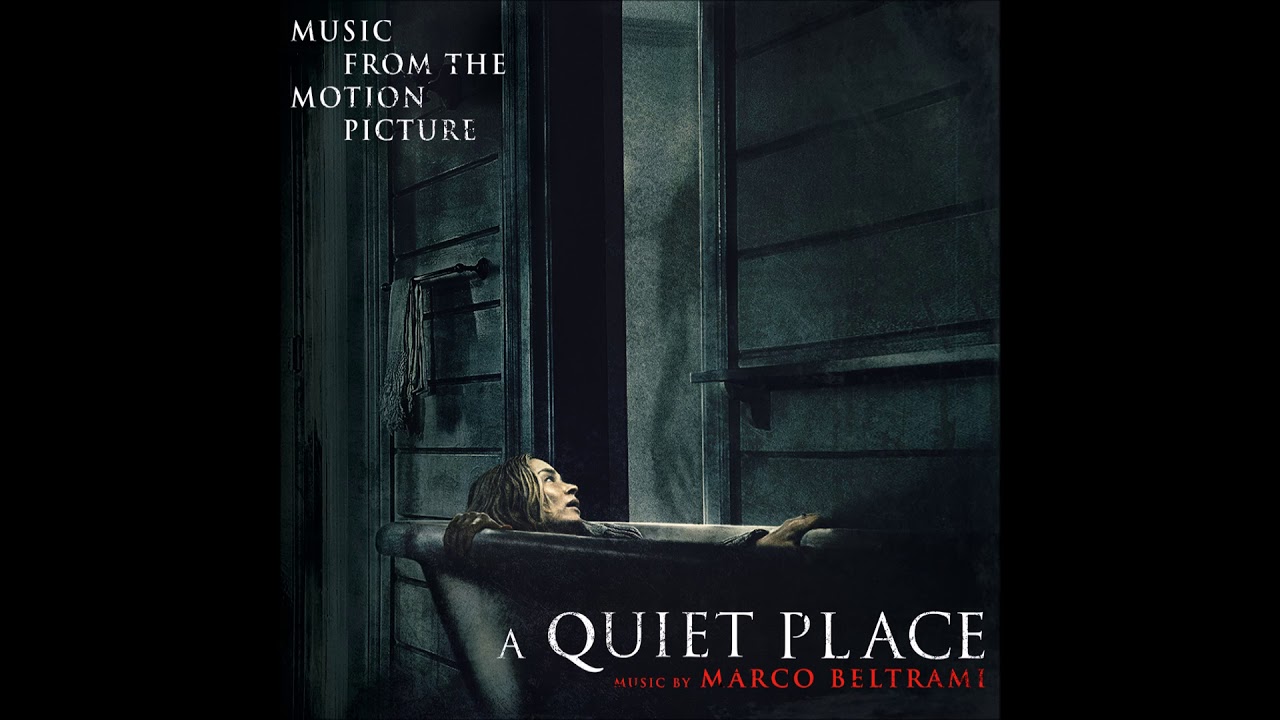 Marco Beltrami   A Quiet Life A Quiet Place OST