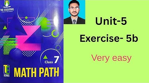 Class 7 math exercise 5b complete | math path grade 7 exercise 5b | te series | the educators school