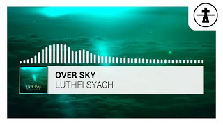 Luthfi Syach - Over Sky (Official Audio)