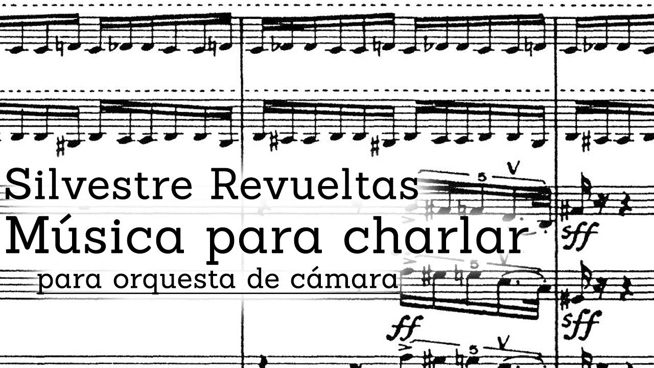 Silvestre Revueltas - Música para charlar (1938) Score