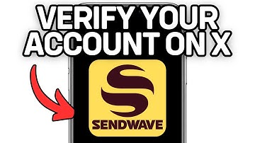 How To Verify Your Sendwave Account On X (Full Guide) 2025!
