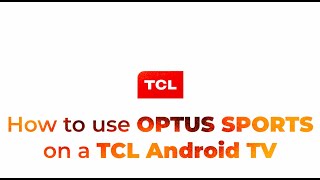 How to use OPTUS SPORTS on a TCL Android TV screenshot 1