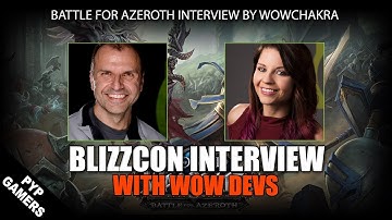 BlizzCon 2017 Interview with devs about Battle for Azeroth