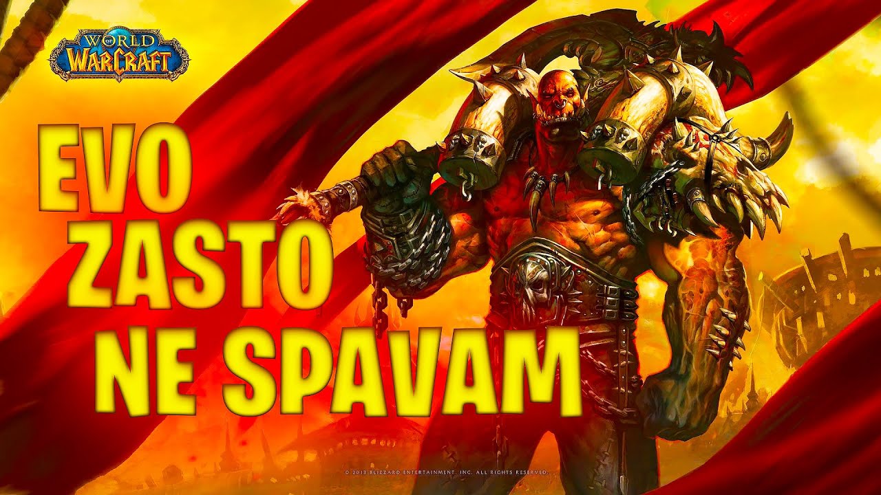 EVO ZASTO NE SPAVAM! WoW Warmane Live-stream I Ep 131