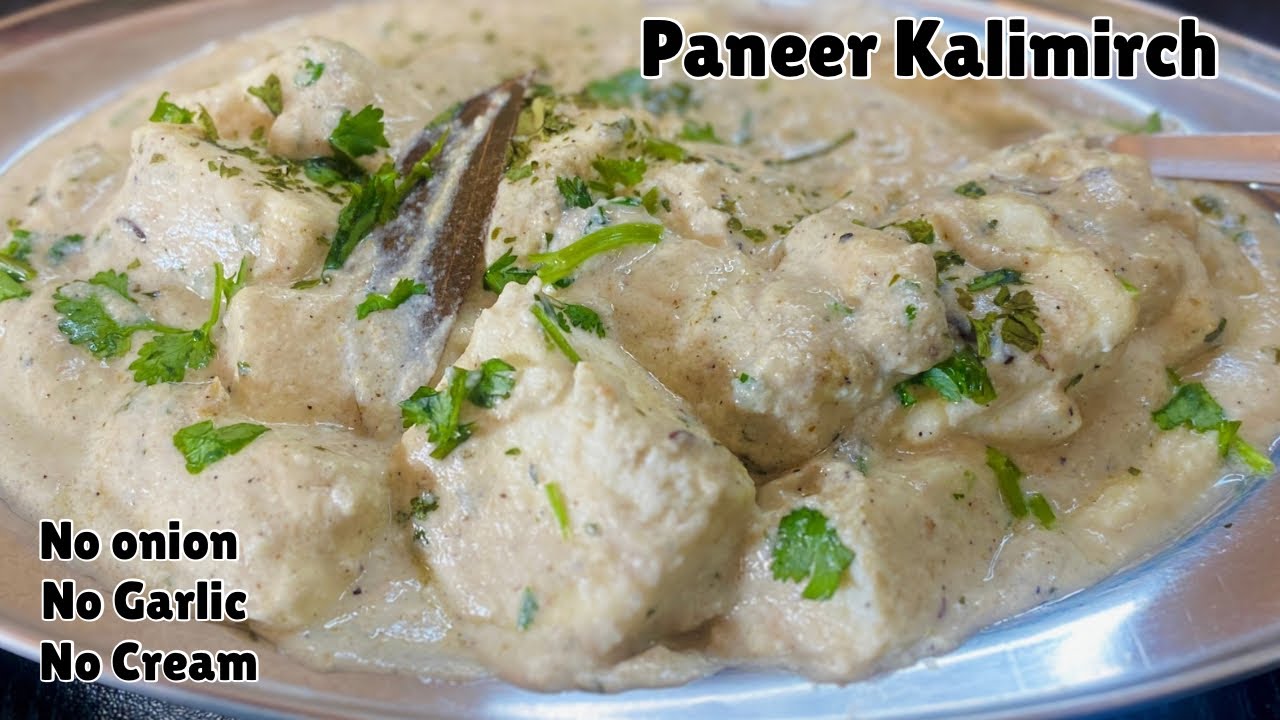 Paneer Kalimirch Recipe| No Onion - Garlic Paneer Kalimirch| पनीर कालीमिर्च क्रीमी व्हाइट ग्रेवी में