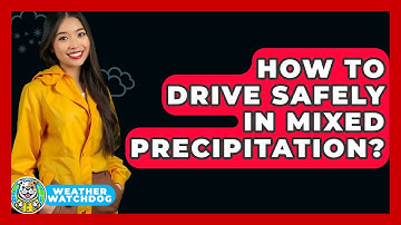 How To Drive Safely In Mixed Precipitation? - Weather Watchdog