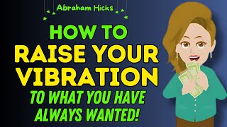 Abraham Hicks 2024 Be a Vibrational Match to What You Keep Asking!