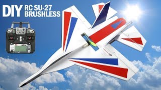 How To Make RC SU-27 With Brushless Motor. DIY RC Su-27 Airplane