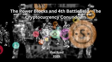 The Power Blocks and 4th Battlefield - Cryptocurrency: Digital Gold vs. State Control