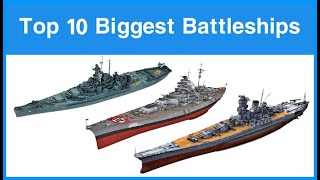 battleships  Top 10  Biggest Battleships in History