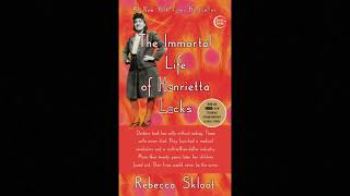 Chap. 20: The HeLa Bomb The Immortal Life of Henrietta Lacks